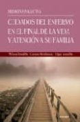 cuidados del enfermo en fase terminal y atencion a su familia (4ª ed.)-wilson astudillo-carmen mendinueta-edgar astudillo-9788431319663 cuidados del enfermo en fase terminal y atencion a su familia (4ª ed.)-wilson astudillo-carmen mendinueta-edgar astudillo-9788431319663