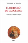 el derecho de la iglesia iniciacion al derecho canonico-dominique le tourneau-9788432131363 el derecho de la iglesia iniciacion al derecho canonico-dominique le tourneau-9788432131363