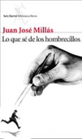 lo que se de los hombrecillos-juan jose millas-9788432212963 lo que se de los hombrecillos-juan jose millas-9788432212963