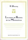 lecciones de historia de las matematicas-h. wussing-9788432309663 lecciones de historia de las matematicas-h. wussing-9788432309663