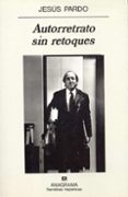 autoretrato sin retoques (3ª ed.)-jesus pardo-9788433910363 autoretrato sin retoques (3ª ed.)-jesus pardo-9788433910363