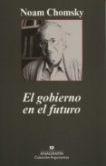 el gobierno en el futuro-noam chomsky-9788433962263 el gobierno en el futuro-noam chomsky-9788433962263