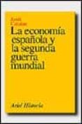 la economia española y la segunda guerra mundial-jordi catalan-9788434465763 la economia española y la segunda guerra mundial-jordi catalan-9788434465763