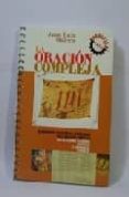 la oracion compleja-juan luis onieva morales-9788435907163 la oracion compleja-juan luis onieva morales-9788435907163