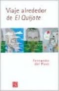 viaje alrededor de el quijote-fernando del paso-9788437505763 viaje alrededor de el quijote-fernando del paso-9788437505763