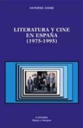 literatura y cine en españa 1975-1995-antoine jaime-9788437618463 literatura y cine en españa 1975-1995-antoine jaime-9788437618463