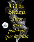 amor mas poderoso que la vida-jaime gil de biedma-9788439735663 amor mas poderoso que la vida-jaime gil de biedma-9788439735663