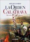 la orden de calatrava-jesus de las heras febrero-9788441420663 la orden de calatrava-jesus de las heras febrero-9788441420663