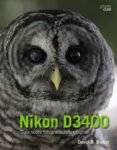 nikon d3400: guia sobre fotografia reflex digital-david d. busch-9788441539563 nikon d3400: guia sobre fotografia reflex digital david d. busch 9788441539563