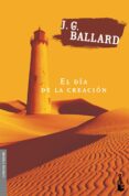 el dia de la creacion-j.g. ballard-9788445074763 el dia de la creacion-j.g. ballard-9788445074763