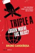 (pe) triple a. ¿quien mueve los hilos?-bruno cardeñosa-9788448069063 (pe) triple a. ¿quien mueve los hilos?-bruno cardeñosa-9788448069063