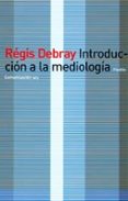 introduccion a la mediologia-regis debray-9788449310263 introduccion a la mediologia-regis debray-9788449310263