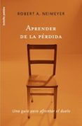 aprender de la perdida: una guia para afrontar el duelo-robert neimeyer-9788449320163 aprender de la perdida: una guia para afrontar el duelo-robert neimeyer-9788449320163