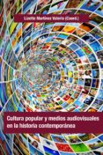 cultura popular y medios audiovisuales en la historia contemporanea (ebook)-9788461756063 cultura popular y medios audiovisuales en la historia contemporanea (ebook)-9788461756063
