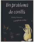 un problema de conills-emily gravett-9788466124263 un problema de conills-emily gravett-9788466124263