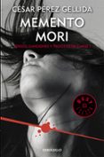 memento mori (versos, canciones y trocitos de carne 1)-cesar perez gellida-9788466346863 memento mori (versos, canciones y trocitos de carne 1)-cesar perez gellida-9788466346863