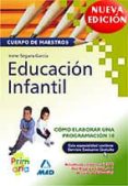 educacion infantil: como elaborar una programacion 10-irene segura garcia-9788466563963 educacion infantil: como elaborar una programacion 10-irene segura garcia-9788466563963