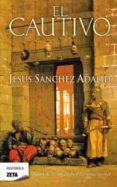el cautivo (ebook)-jesus sanchez adalid-9788466648363 el cautivo (ebook)-jesus sanchez adalid-9788466648363