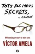 tots els meus secrets, o gairebe-victor amela-9788466651363 tots els meus secrets, o gairebe-victor amela-9788466651363