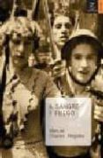 a sangre y fuego: heroes, bestias y martires en españa-manuel chaves nogales-9788467020663 a sangre y fuego: heroes, bestias y martires en españa-manuel chaves nogales-9788467020663