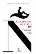 el español mas vivo: 300 recomendaciones para hablar y escribir bien-9788467044263 el español mas vivo: 300 recomendaciones para hablar y escribir bien-9788467044263