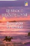 buscando la verdad-rebecca brandewyne-9788467124163 buscando la verdad-rebecca brandewyne-9788467124163