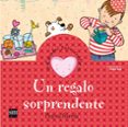 un regalo sorprendente (cuentos para sentir emociones) sorpresa-begoña ibarrola-9788467540963 un regalo sorprendente (cuentos para sentir emociones) sorpresa-begoña ibarrola-9788467540963