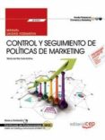 (uf2393) manual. control y seguimiento de políticas de marketing. certificados de profesionalidad. gestión de marketing-9788468167763 (uf2393) manual. control y seguimiento de políticas de marketing. certificados de profesionalidad. gestión de marketing-9788468167763