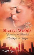 lagrimas de felicidad / un soplo de magia-sherryl woods-9788468781563 lagrimas de felicidad / un soplo de magia-sherryl woods-9788468781563