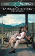 la solución perfecta (ebook)-jodi dawson-9788468782263 la solución perfecta (ebook)-jodi dawson-9788468782263