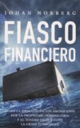 fiasco financiero-johan norberg-9788472096363 fiasco financiero-johan norberg-9788472096363