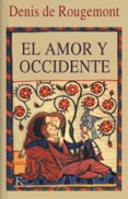 el amor y occidente (5ª ed.)-denis de rougemont-9788472452763 el amor y occidente (5ª ed.)-denis de rougemont-9788472452763