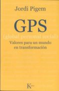 gps (global personal social): valores para un mundo en transforma cion-jordi pigem-9788472458963 gps (global personal social): valores para un mundo en transforma cion-jordi pigem-9788472458963