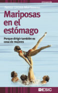 mariposas en el estomago: porque dirigir tambien es cosa de mujer es-nerea urcola martiarena-9788473565363 mariposas en el estomago: porque dirigir tambien es cosa de mujer es-nerea urcola martiarena-9788473565363