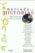 mercado de historias: relatos y poemas de africa y el caribe-9788474266863 mercado de historias: relatos y poemas de africa y el caribe-9788474266863