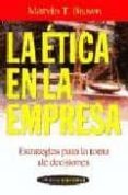 la etica en la empresa estrategias para la toma de decisiones-marvin t. brown-9788475097763 la etica en la empresa estrategias para la toma de decisiones-marvin t. brown-9788475097763