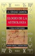 elogio de la astrologia-jose antonio gonzalez casanova-9788477205463 elogio de la astrologia-jose antonio gonzalez casanova-9788477205463