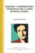 figuras figuraciones femeninas en la obra de rosa chacel-carmen morán rodrígues-9788477851363 figuras figuraciones femeninas en la obra de rosa chacel-carmen morán rodrígues-9788477851363
