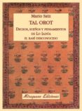tal orot: dichos, sueños y pensamientos de lo iadua. el rabi desc onocido-mario satz-9788478133963 tal orot: dichos, sueños y pensamientos de lo iadua. el rabi desc onocido-mario satz-9788478133963