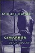 cimarron: historia de un esclavo-miguel barnet-9788478445363 cimarron: historia de un esclavo-miguel barnet-9788478445363