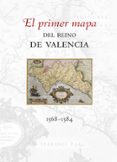 el primer mapa del reino de valencia 1568-1584-vicent garcia edo-9788480216463 el primer mapa del reino de valencia 1568-1584-vicent garcia edo-9788480216463
