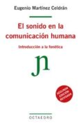 el sonido en la comunicacion humana: introduccion a la fonetica-eugenio martinez celdran-9788480631563 el sonido en la comunicacion humana: introduccion a la fonetica-eugenio martinez celdran-9788480631563