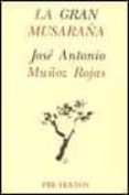 la gran musaraña: (memorias)-jose antonio muñoz rojas-9788481910063 la gran musaraña: (memorias)-jose antonio muñoz rojas-9788481910063