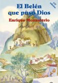 el belen que puso dios (10ª ed.)-enrique monasterio-9788482398563 el belen que puso dios (10ª ed.)-enrique monasterio-9788482398563
