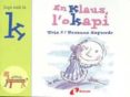 en klaus l okapi (juga amb la k)-susanna esquerdo-9788483041963 en klaus l okapi (juga amb la k)-susanna esquerdo-9788483041963
