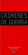 crimenes de guerra: lo que debemos saber-david rieff-roy gutman-9788483065563 crimenes de guerra: lo que debemos saber-david rieff-roy gutman-9788483065563