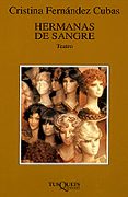 hermanas de sangre: teatro-cristina fernandez cubas-9788483105863 hermanas de sangre: teatro-cristina fernandez cubas-9788483105863