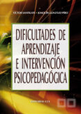 dificultades de aprendizaje e intervencion psicopedagogica-joaquin gonzalez-perez-victor santiuste-9788483169063 dificultades de aprendizaje e intervencion psicopedagogica-joaquin gonzalez-perez-victor santiuste-9788483169063