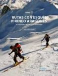 rutas con esquis pirineo aragones. tomo iii-jorge garcia-dihinx-9788483214763 rutas con esquis pirineo aragones. tomo iii-jorge garcia-dihinx-9788483214763