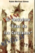 el verdadero caso de los catalanes (ebook)-ruben martinez gomez-9788483266663 el verdadero caso de los catalanes (ebook)-ruben martinez gomez-9788483266663